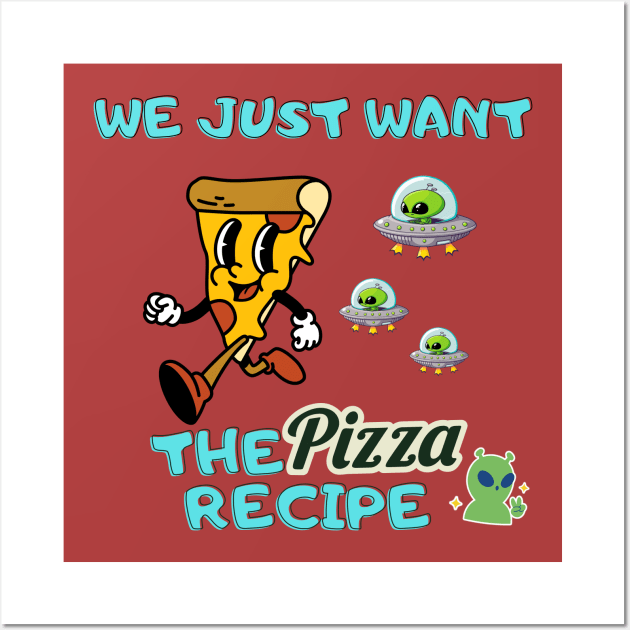 alien invasion- we just want the pizza recipe Wall Art by riverabryan129